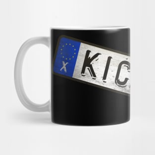 KICK - 4X3 Car license plates Mug